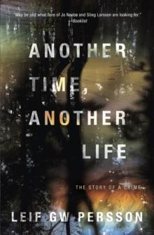 ANOTHER TIME, ANOTHER LIFE | 9780307390219 | LEIF PERSSON