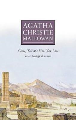 COME TELL ME HOW YOU LIVE | 9780006531142 | AGATHA CHRISTIE