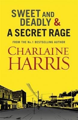 SWEET AND DEADLY AND A SECRET RAGE | 9781409129196 | CHARLAINE HARRIS