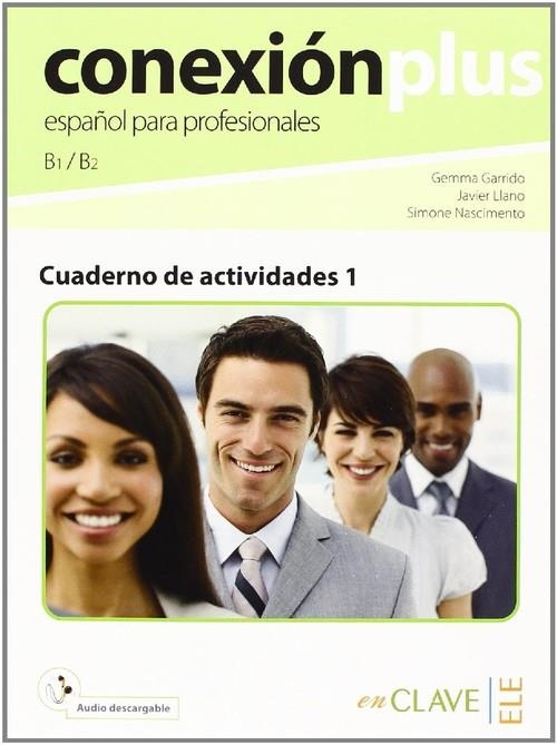 CONEXION PLUS B1-B2 CUADERNO DE ACTIVIDADES | 9788415299448 | GARRIDO ESTEBAN, GEMMA/LLANO DíAZ-VALERO, JAVIER/NASCIMENTO CAMPOS, SIMONE