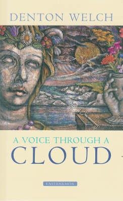 A VOICE THROUGH A CLOUD | 9781904634065 | DENTON WELCH