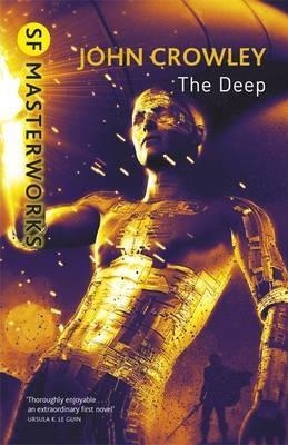 THE DEEP | 9780575082649 | JOHN CROWLEY