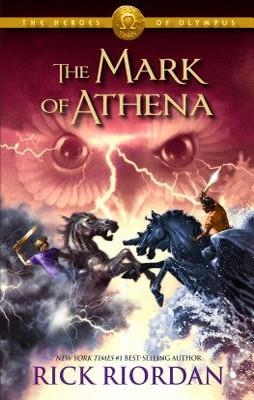 HEROES OF OLYMPUS 03: THE MARK OF ATHENA HB | 9781423140603 | RICK RIORDAN