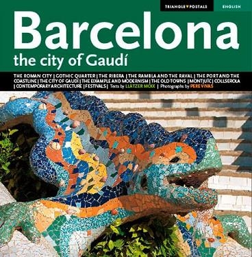 BARCELONA THE CITY OF GAUDI | 9788484783169 | Moix Puig, Llàtzer;Vivas Ortiz, Pere