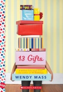 13 GIFTS | 9780545310048 | WENDY MASS