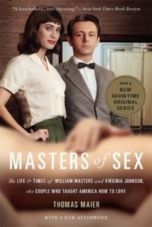 MASTERS OF SEX: LIFE AND TIMES OF | 9780465079995 | THOMAS MAIER