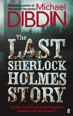 LAST SHERLOCK HOLMES STORY, THE | 9780571290857 | MICHAEL DIBDIN