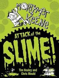 MORTIMER KEENE 1: ATTACK OF THE SLIME | 9780340997734 | TIM HARTHELL