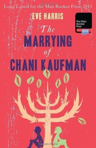 MARRYING OF CHANI KAUFMAN, THE | 9781908737434 | EVE HARRIS