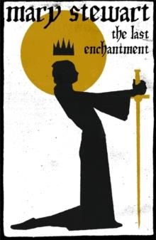 LAST ENCHANTMENT, THE | 9781444737523 | MARY STEWART