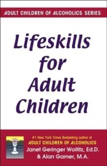 LIFE SKILLS FOR ADULT CHILDREN | 9781558740709 | JANET GERINGER WOITITZ