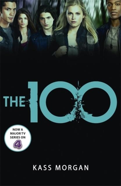 THE 100 | 9781444766882 | KASS MORGAN