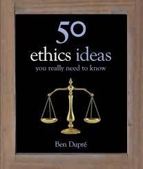 50 ETHICS IDEAS YOU REALLY NEED TO KNOW | 9781780878270 | BEN DUPRE