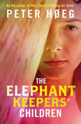 ELEPHANT KEEPERS' CHILDREN, THE | 9780099569466 | PETER HOEG