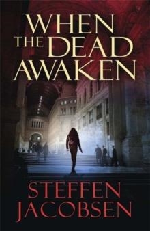 WHEN THE DEAD AWAKEN | 9781780876290 | STEFFEN JACOBSEN