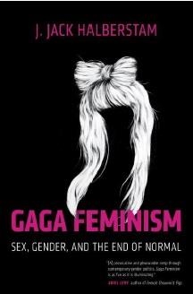 GAGA FEMINISM | 9780807010976 | J. JACK HALBERSTAM