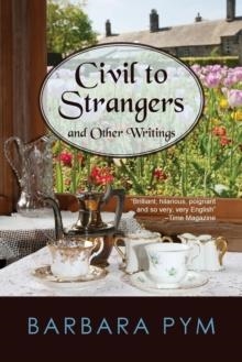 CIVIL STRANGERS | 9781603811804 | BARBARA PYM