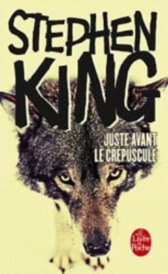 JUSTE AVANT CREPUSCU-LP12 | 9782253164623 | STEPHEN KING