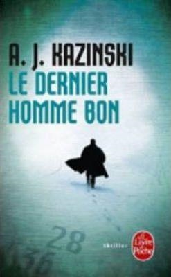 DERNIER HOMME BON-LP12 | 9782253161493 | KAZINSKI A J