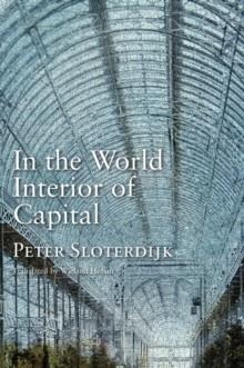 IN THE WORLD INTERIOR OF CAPITAL | 9780745647692 | PETER SLOTERDIJK