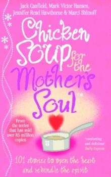 CHICKEN SOUP FOR THE MOTHER'S SOUL | 9780091819767 | JACK CANFIELD