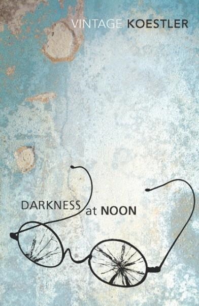 DARKNESS AT NOON | 9780099424918 | ARTHUR KOESTLER