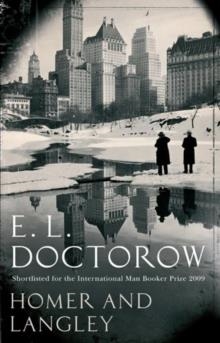 HOMER AND LANGLEY | 9781408702154 | E L DOCTOROW