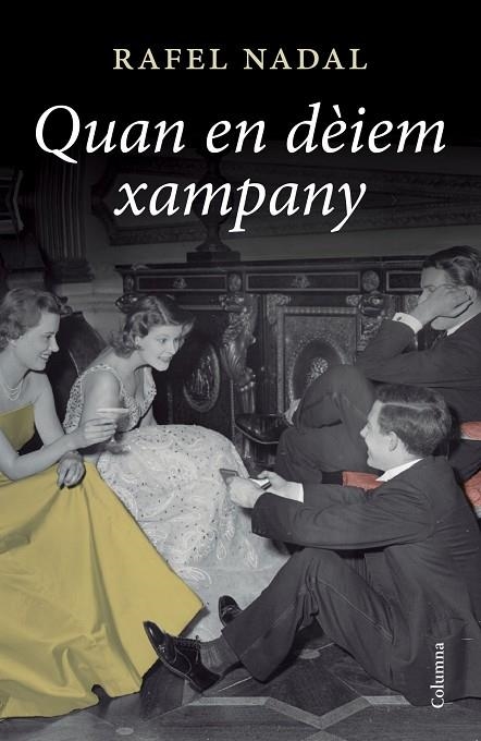 QUAN EN DEIEM XAMPANY | 9788466417303 | RAFEL  NADAL