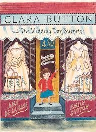 CLARA BUTTON AND THE WEDDING DAY SURPRISE | 9781851777006 | AMY DE LA HAYE