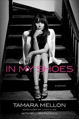 IN MY SHOES: A MEMOIR | 9781591846734 | TAMARA MELLON