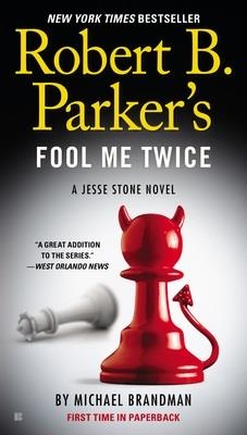 ROBERT B. PARKER'S FOOL ME TWICE | 9780425261286 | MICHAEL BRANDMAN