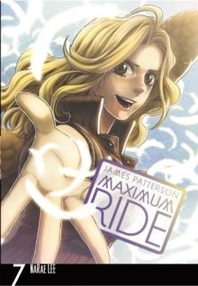 MAXIMUM RIDE: MANGA VOLUME 7 | 9780099538462 | JAMES PATTERSON & CHRIS GRABENSTEIN