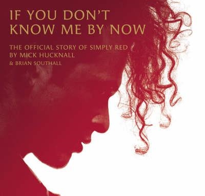 IF YOU DON'T KNOW ME BY NOW | 9781844424429