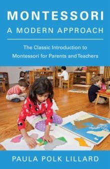 MONTESSORI A MODERN APPROACH | 9780805209204 | PAULA POLK LILLARD