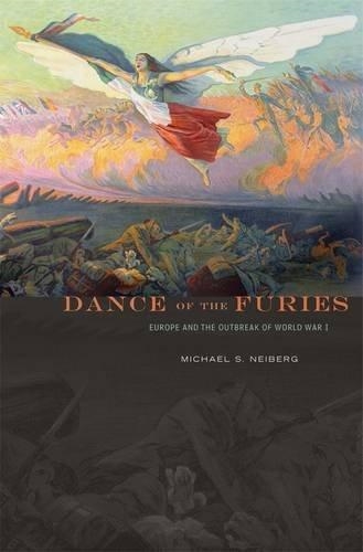 DANCE OF THE FURIES: EUROPE AND THE | 9780674725935 | MICHAEL S. NEIBERG