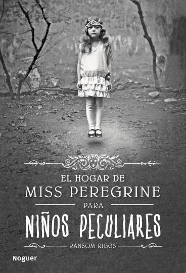 EL HOGAR DE MISS PEREGRINE PARA NIÑOS PECULIARE | 9788427900301 | Riggs, Ransom