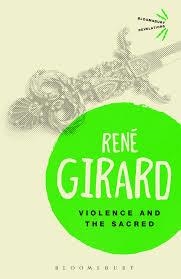 VIOLENCE AND THE SACRED | 9781472520814 | RENE GIRARD