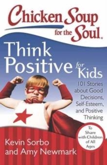 THINK POSITIVE FOR KIDS | 9781611599275 | KEVIN SORBO