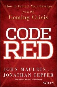 CODE RED: HOW TO PROTECT YOUR SAVINGS | 9781118783726 | JONATHAN TEPPER JOHN MAULDIN