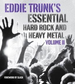 EDDIE TRUNK'S ESSENTIAL HARD ROCK AND HEAVY METAL | 9781419708695 | EDDIE TRUNK