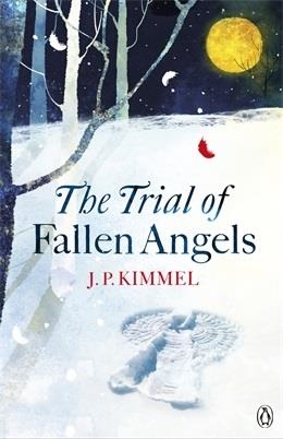 TRIAL OF FALLEN ANGELS, THE | 9780718158965 | JAMES KIMMEL JR