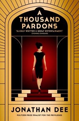 THOUSAND PARDONS, A | 9781472108333 | JONATHAN DEE