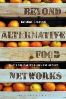 BEYOND ALTERNATIVE FOOD NETWORKS | 9780857852281 | CRISTINA GRASSENI