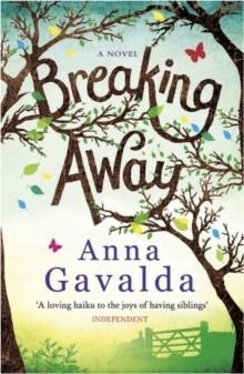 BREAKING AWAY | 9781908313614 | ANNA GAVALDA