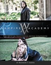 VAMPIRE ACADEMY: OFFICIAL ILLUSTRATED GUIDE (FILM) | 9781595147806 | RICHELLE MEAD