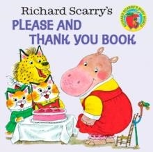 RICHARD'S SCARRY'S PLEASE AND THANK YOU BOOK | 9780394826813