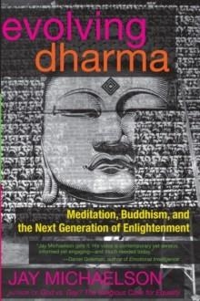 EVOLVING DHARMA | 9781583947142 | JAY MICHAELSON