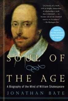 SOUL OF THE AGE | 9780812971811 | JONATHAN BATE