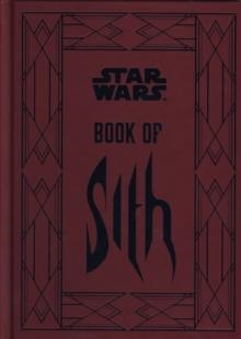 STAR WARS BOOK OF SITH | 9781781166178 | DANIEL WALLACE