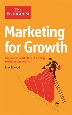 MARKETING FOR GROWTH | 9781846689055 | IAIN ELLWOOK